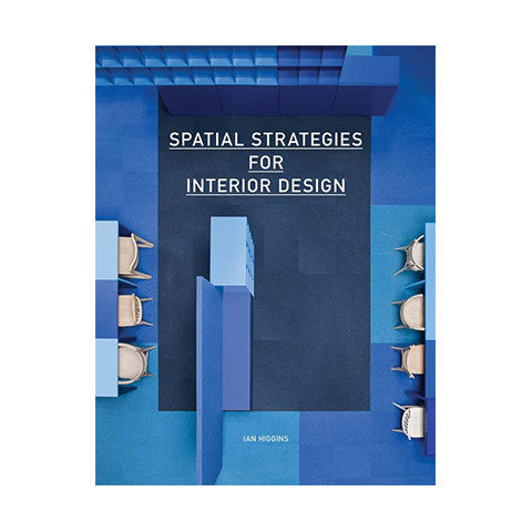 Spatial Strategies for Interior Designers